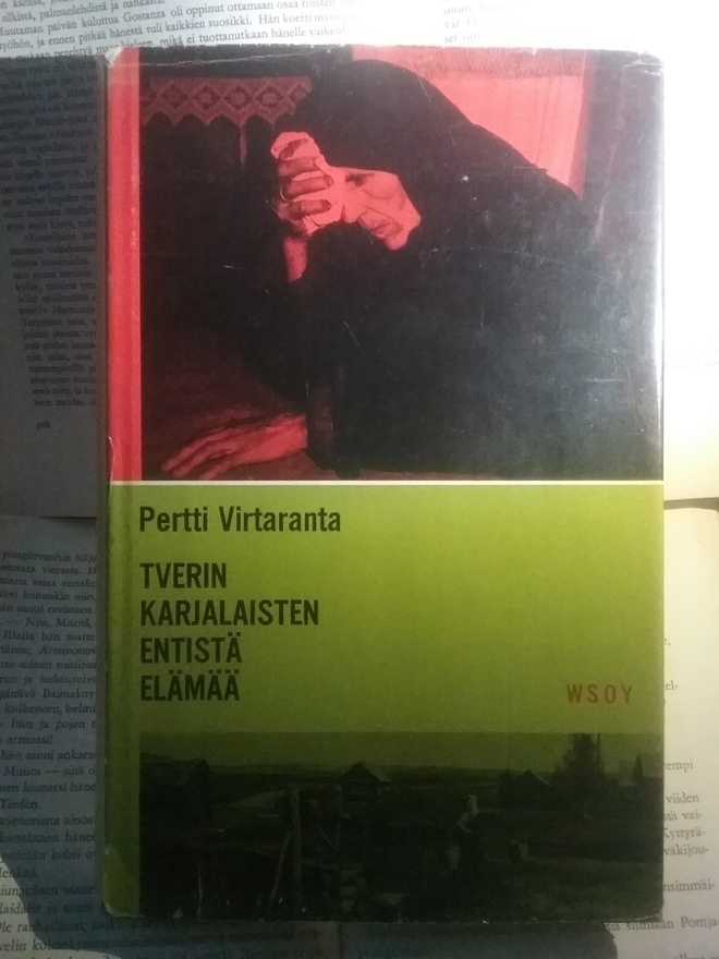 Pertti Virtaranta - Tverin karjalaisten entistä elämää