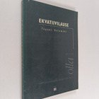 Tapani Kelomäki : Ekvatiivilause - pikkukuva 1