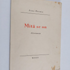 Armo Hormia : Mitä se on : aforismeja - pikkukuva 1