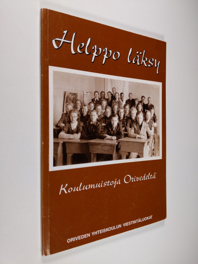Helppo läksy : koulumuistoja Orivedeltä