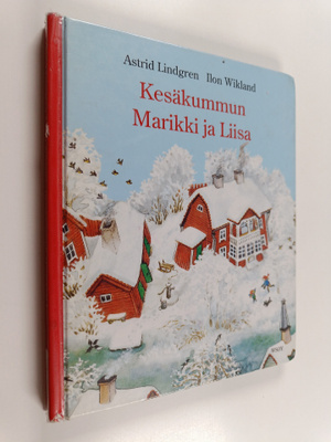 Astrid Lindgren : Kesäkummun Marikki ja Liisa