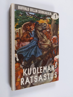Kuolemanratsastus ; Buffalo Billin villin lännen seikkail...