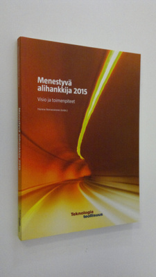 Hannu Hernesniemi : Menestyvä alihankkija 2015 : visio ja...