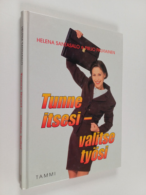 Helena Santasalo ym. : Tunne itsesi - valitse työsi