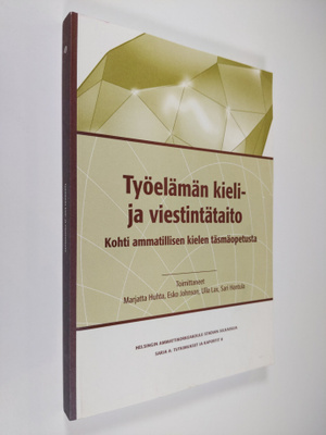 Työelämän kieli- ja viestintätaito : kohti ammatillisen k...