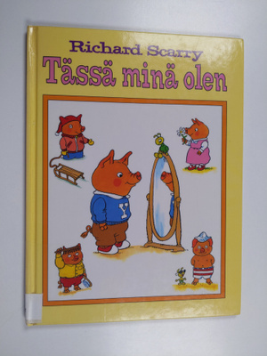 Richard Scarry : Tässä minä olen