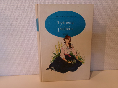 Louisa M. Alcott: Tytöistä parhain