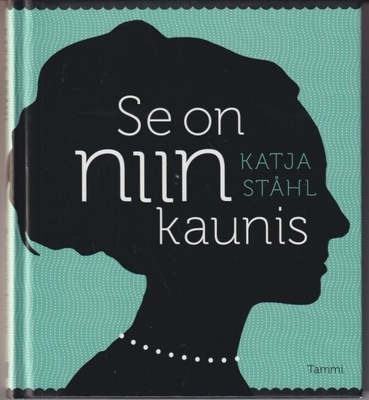 Katja Ståhl: Se on niin kaunis