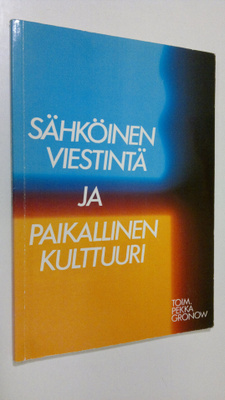 Pekka (toim.) Gronow : Sähköinen viestintä ja paikallinen...