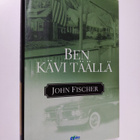 John Fischer : Ben kävi täällä - pikkukuva 1