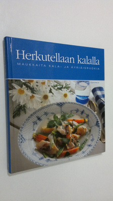 Birgitta Rasmusson : Herkutellaan kalalla : maukkaita kal...