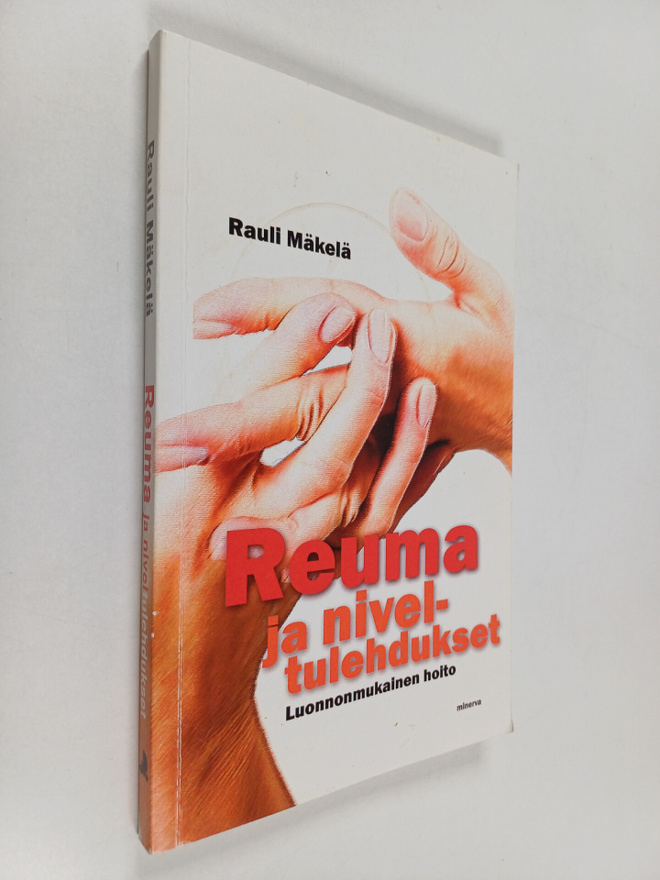 Rauli Mäkelä : Reuma ja niveltulehdukset : luonnonmukaine...