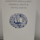 Schottin Sekalaiset- Urheilu, Pelit Ja Joutilaisuus (kirja) - pikkukuva 2