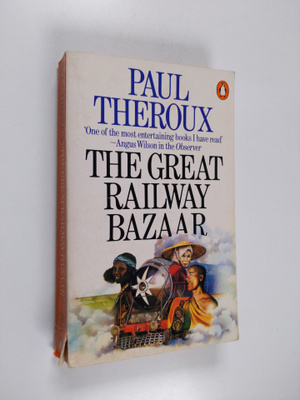 Paul Theroux : The great railway bazaar : by train throug...