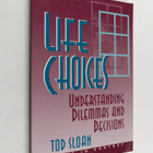 Tod Sloan : Life choices : understanding dilemmas and dec... - pikkukuva 1