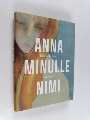 Ritva Hellsten : Anna minulle nimi
