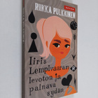 Riikka Pulkkinen : Iiris Lempivaaran levoton ja painava s... - pikkukuva 1