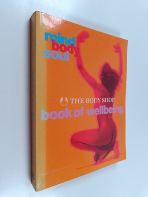 Vicci Bentley : The Body Shop Book of Wellbeing - Mind, B...