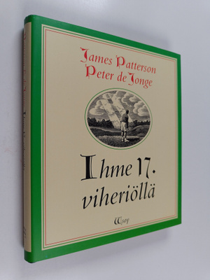 James Patterson : Ihme 17 viheriöllä