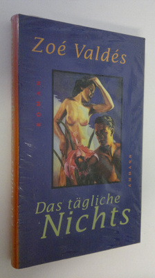 Zoe Valdes : Das tägliche Nichts