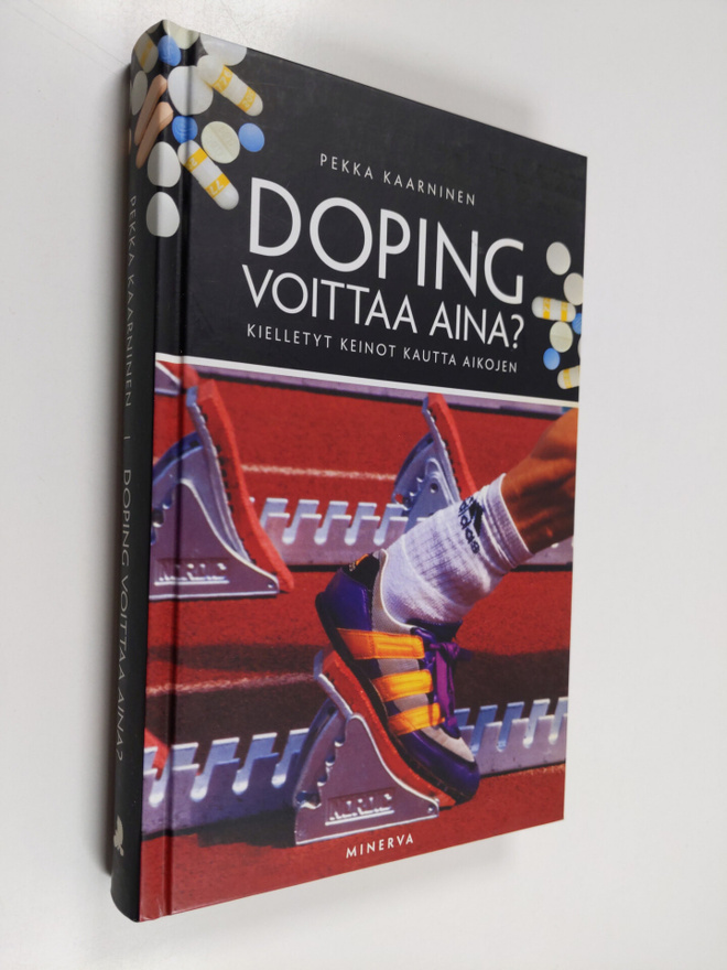 Pekka Kaarninen : Doping voittaa aina : kielletyt keinot ...
