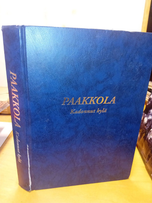Kaukinen : Paakkola - kadonnut kylä ( SIS POSTIKULU )