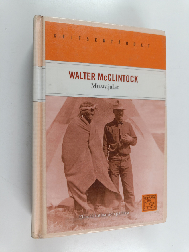 Walter McClintock : Mustajalat : elämää intiaanien parissa