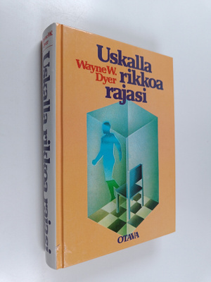 Wayne W. Dyer : Uskalla rikkoa rajasi