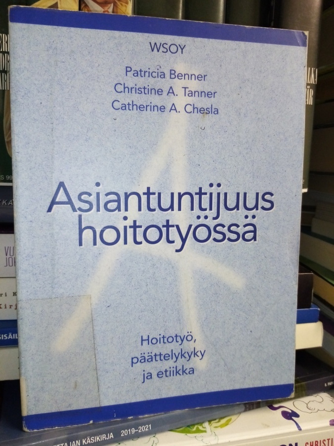 Benner : Asiantuntijuus hoitotyössä ( SIS POSTIKULU)