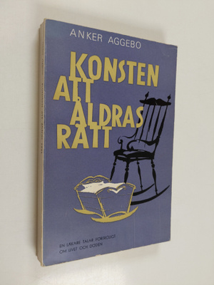 Anker Aggebo : Konsten att åldras rätt : en läkare talar ...