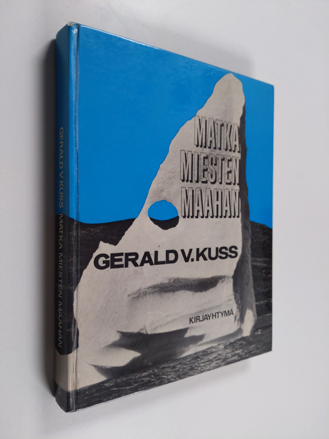 Gerald V. Kuss : Matka miesten maahan