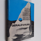 Gerald V. Kuss : Matka miesten maahan - pikkukuva 1