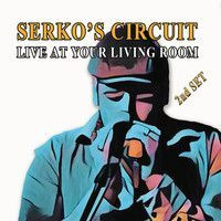 Serko's Circuit: Live At Your Living Room 2nd set CD UUSI