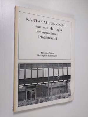 Matti / Sari Vesikansa : Kantakaupunkimme - Ajatuksia Hel...