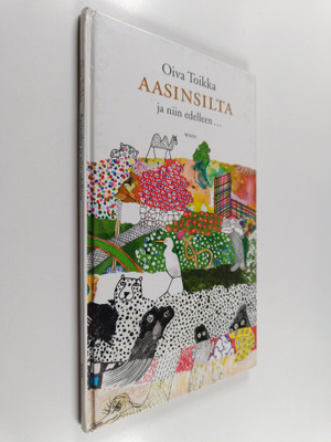 Oiva Toikka : Aasinsilta ja niin edelleen....