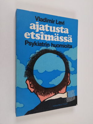 Vladimir Levi : Ajatusta etsimässä : psykiatrin huomioita
