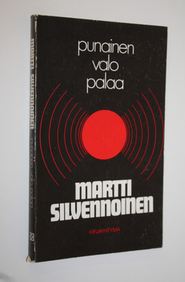 Martti Silvennoinen : Punainen valo palaa