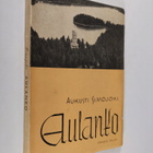 Aukusti Simojoki : Aulanko - Matkailukeskuksen historiaa ... - pikkukuva 1