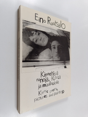 Eino Ruutsalo : Kineettisiä runoja, kuvia ja maalauksia