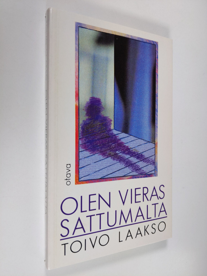 Toivo Laakso : Olen vieras sattumalta : valitut runot