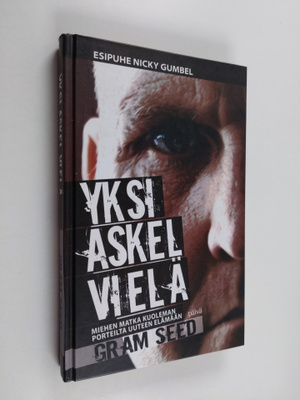 Gram Seed : Yksi askel vielä : miehen matka kuoleman port...