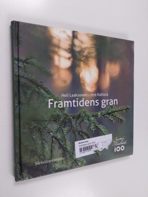 Iiris Kalliola ym. : Framtidens gran