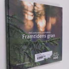 Iiris Kalliola ym. : Framtidens gran - pikkukuva 1