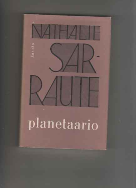 Sarraute, Nathalie: Planetaario, Karisto 1965, skp., K3