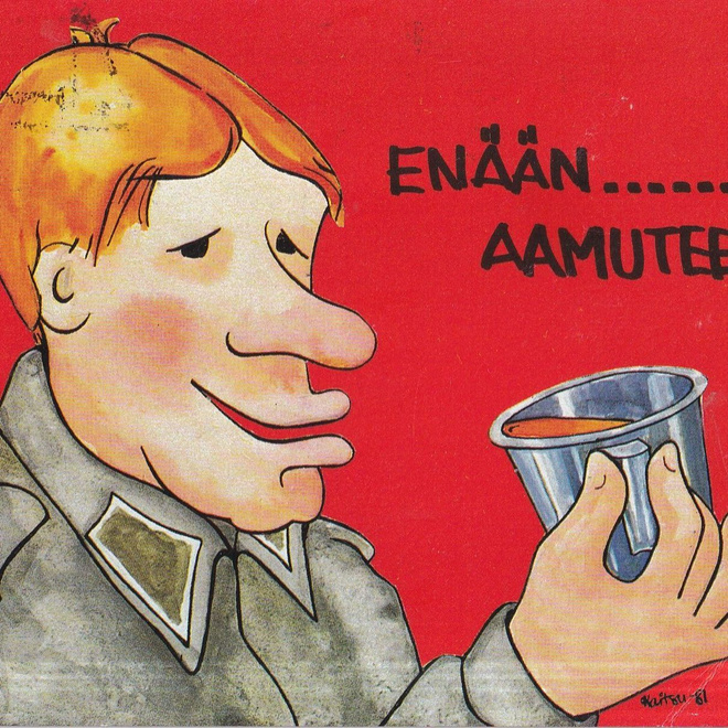 Sotilashuumori. Enään...aamuteetä ! . e307