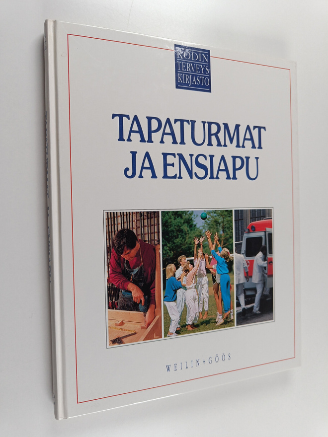 Charles B. (toim.) Clayman : Tapaturmat ja ensiapu