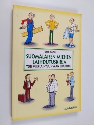 Otto Aalto : Suomalaisen miehen laihdutuskirja : tosi mie...