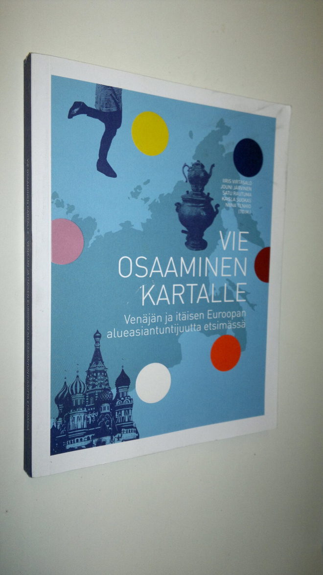 Vie osaaminen kartalle : Venäjän ja itäisen Euroopan alue...