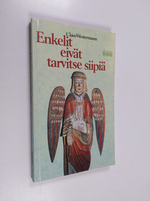 Claus Westermann : Enkelit eivät tarvitse siipiä