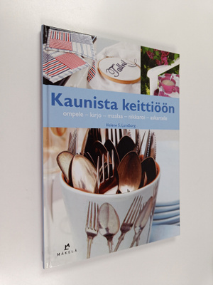 Helene S. Lundberg : Kaunista keittiöön : keittiöaskartel...